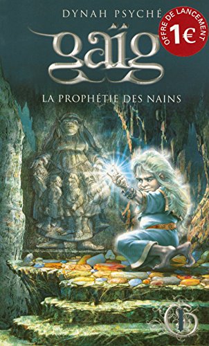 Livre Gaïg # 1 : La prophétie des nains (Dynah Psyché) (Livre d'occasion) - ISBN 2894353618