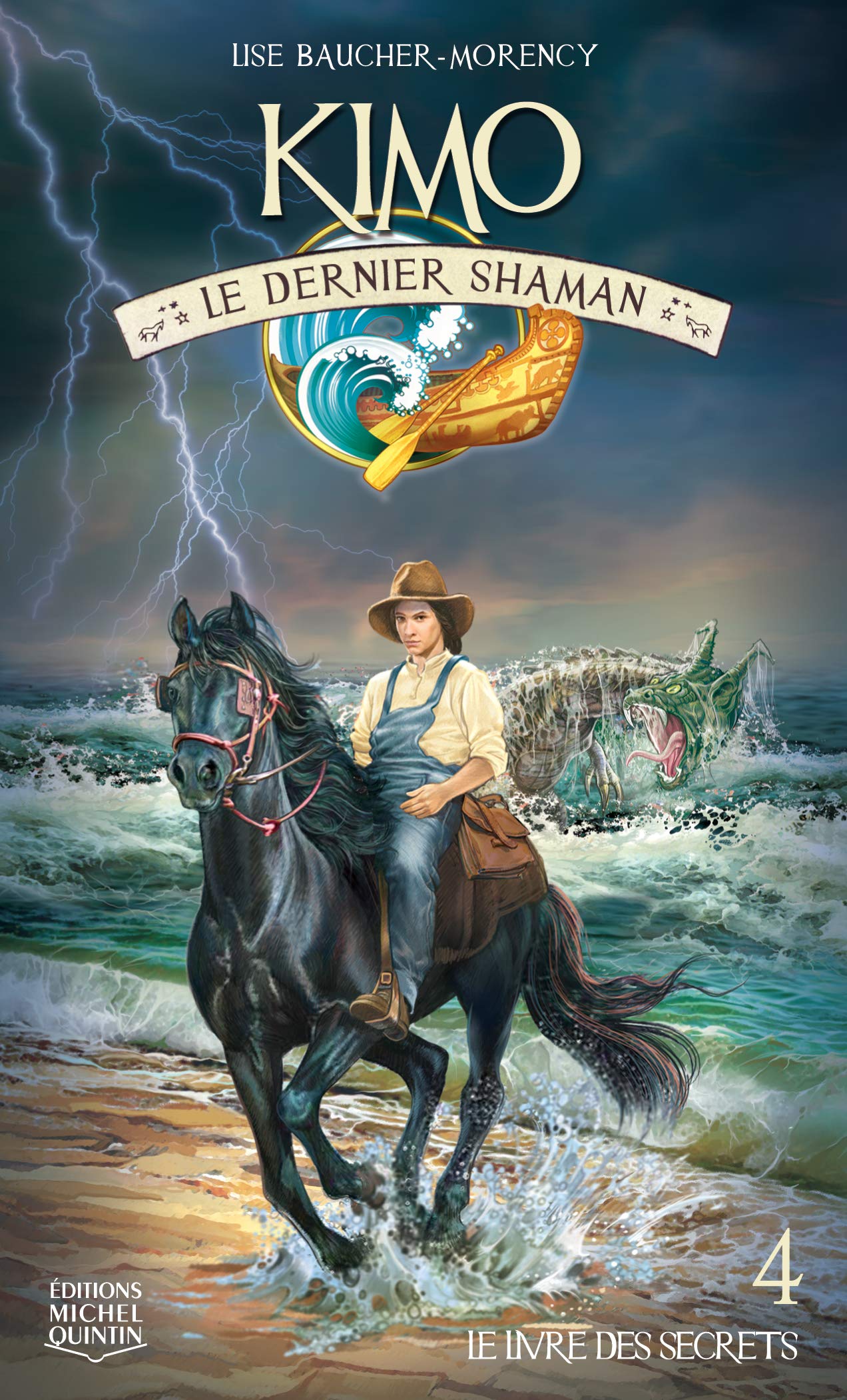 Livre Kimo - Le dernier Shaman # 4 : Le livre des secrets (Lise Baucher-Morency) (Livre neuf) -...