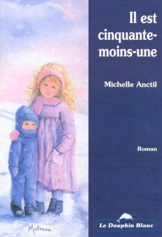 Livre Il est cinquante-moins-une - Michelle Anctil (Livre d'occasion) - ISBN 2894360142