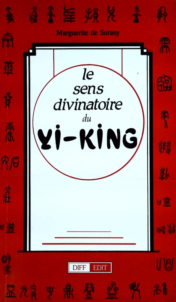 Livre ISBN 2894370040 Le sens divinatoire du Yi-King (Marguerite de Surany)