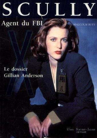 Livre Scully, agent du FBI : Le dossier Gillian Anderson - Butt Malcom (Livre d'occasion) - ISBN ...