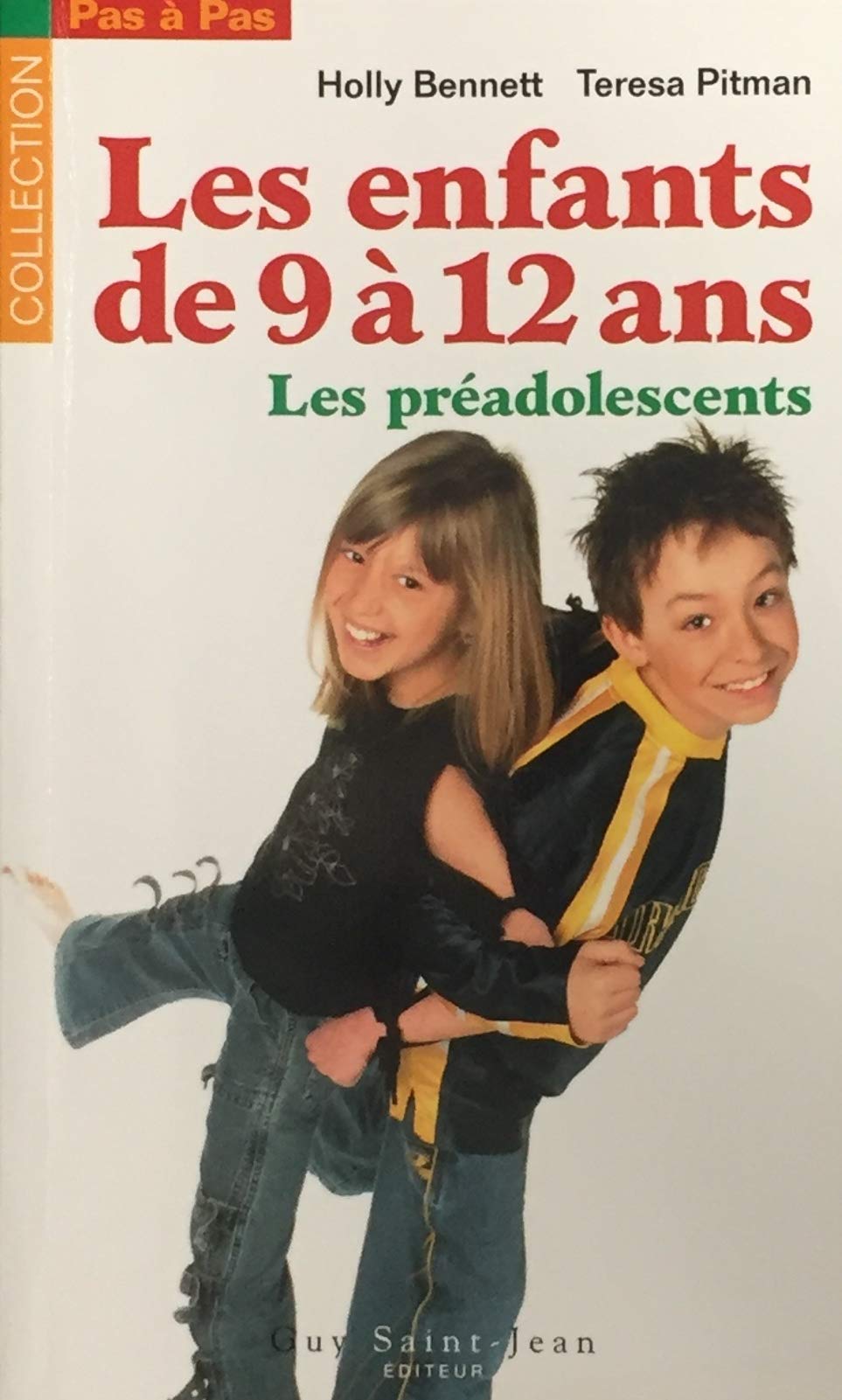 Livre Les enfants de 9 à 12 ans : Les préadolescents - Holly Bennett (Livre d'occasion) - ISBN 28...