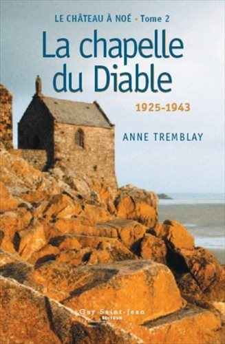 Livre La chapelle du Diable (1925-1943) - Anne Tremblay (Livre d'occasion) - ISBN 2894552211