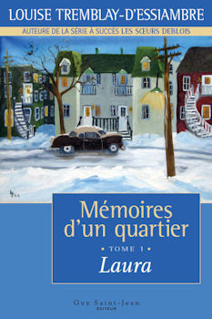 Livre Mémoires d'un quartier # 1 : Laura (Louise Tremblay-D'Essiambre) (Livre neuf) - ISBN...