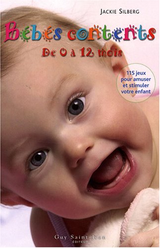 Livre Bébés contents de 0 à 12 mois - Jackie Silberg (Livre d'occasion) - ISBN 2894552777