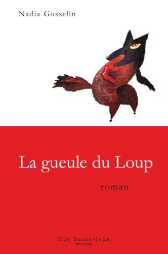 Livre La gueule du loup (Nadia Gosselin) (Livre d'occasion) - ISBN 2894552947