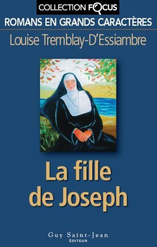 Livre La fille de Joseph (En grands caractères) - Louise Tremblay-D'Essiambre (Livre d'occasion) ...