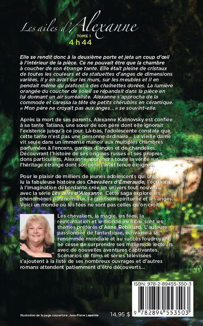 Livre Les ailes d'Alexanne # 1 : 4h44 (Anne Robillard) (Livre d'occasion) - ISBN 2894553501