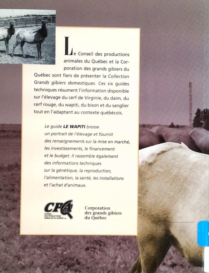 Livre Le wapiti : Guide d'élevage - Conseil des productions animales du Québec (Livre d'occasion)...