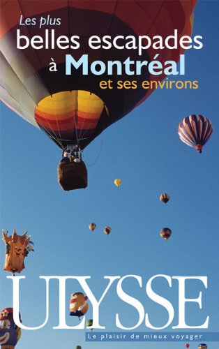 Livre Les plus belles escapades à Montréal et ses environs - Alain Demers (Livre d'occasion) - IS...