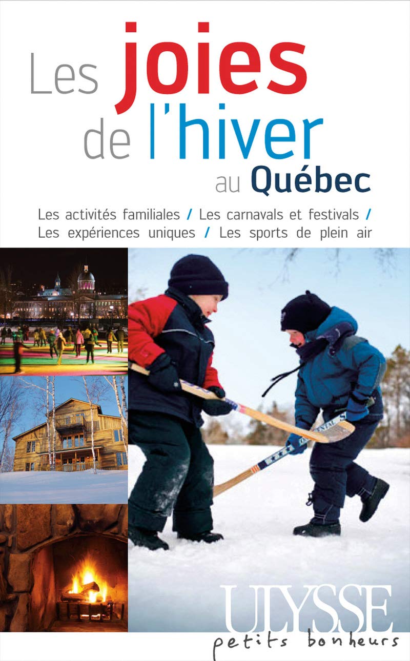 Livre Les joies de l'hiver au Québec - Julie Brodeur (Livre d'occasion) - ISBN 2894649584
