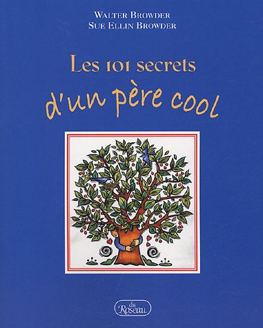 Livre Les 101 secrets d'un père cool - Browder Walter (Livre d'occasion) - ISBN 2894660995