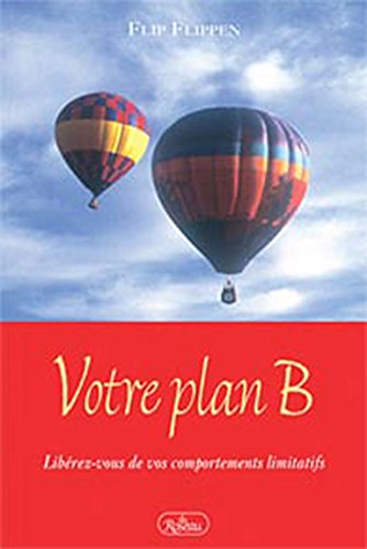 Livre Votre plan B : libérez-vous de vos comportements limitatifs - Flippen Flip (Livre d'occasio...