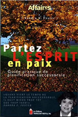 Livre Partez l'esprit en paix : guide pratique de planification successorale (Sandra E. Foster)...
