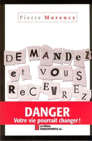 Demandez et vous recevrez - Pierre Morency