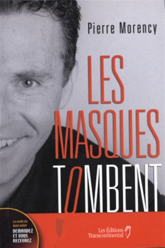 Livre Les masquent tombent (Pierre Morency) (Livre neuf) - ISBN 2894722346