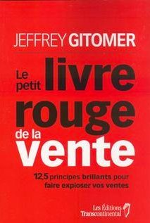 Livre Le petit livre rouge de la vente - Jeffrey Gitomer (Livre d'occasion) - ISBN 2894723431
