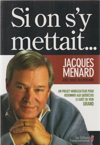 Livre Si on s'y mettait... Un projet mobilisateur pour redonner aux québécois le goût de voir...