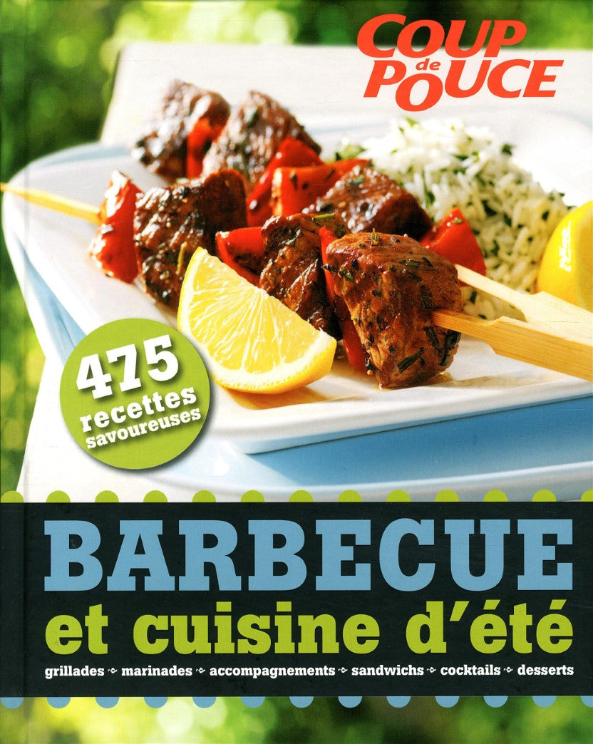 Livre Barbecue et cuisine d'été : 475 recettes savoureuses (Coup de Pouce) (Livre d'occasion) -...