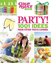Livre Party ! 1001 idées pour fêter toute l'année (Coup de Pouce) (Livre neuf) - ISBN 2894724683
