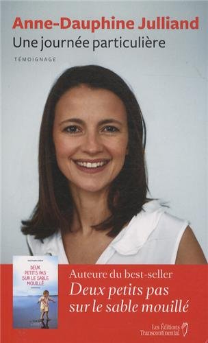 Livre Une journée particulière - Anne-Dauphine Julliand (Livre d'occasion) - ISBN 2894726910