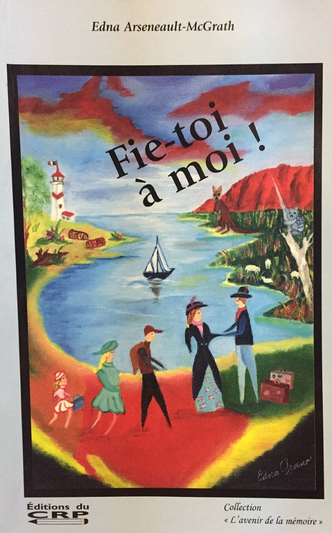 Livre Fie-toi à moi! - Edna Arsenault-McGrath (Livre d'occasion) - ISBN 2894740123