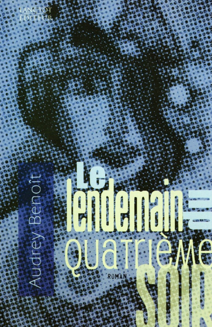 Livre Le lendemain du quatrième soir - Audrey Benoît (Livre d'occasion) - ISBN 2894852398