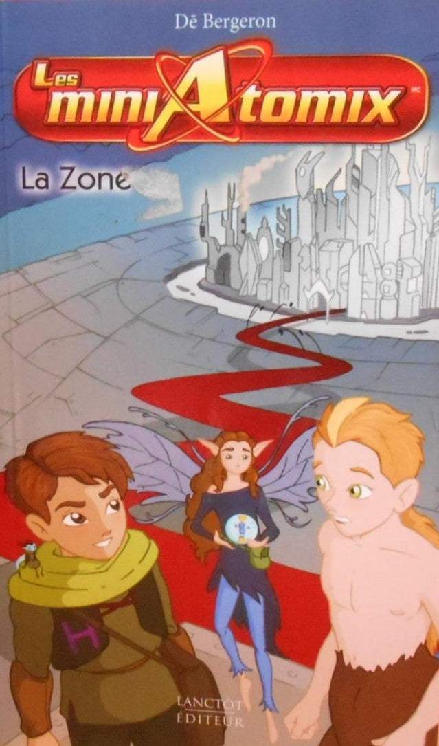 Les mini Atomix # 2 : La zone - Dé Bergeron