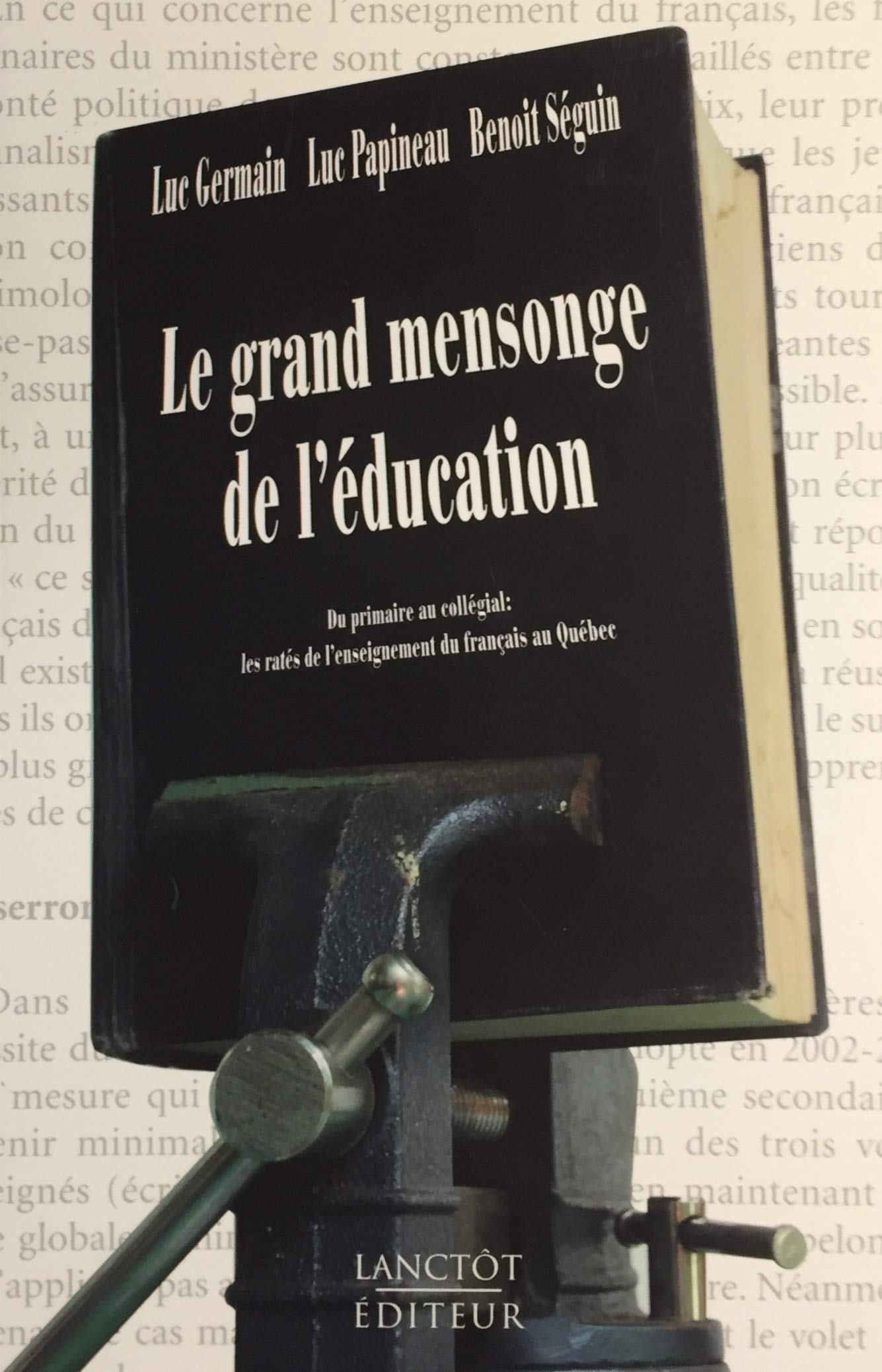 Livre Le grand mensonge de l'éducation - Jacques Plante (Livre d'occasion) - ISBN 2894853610
