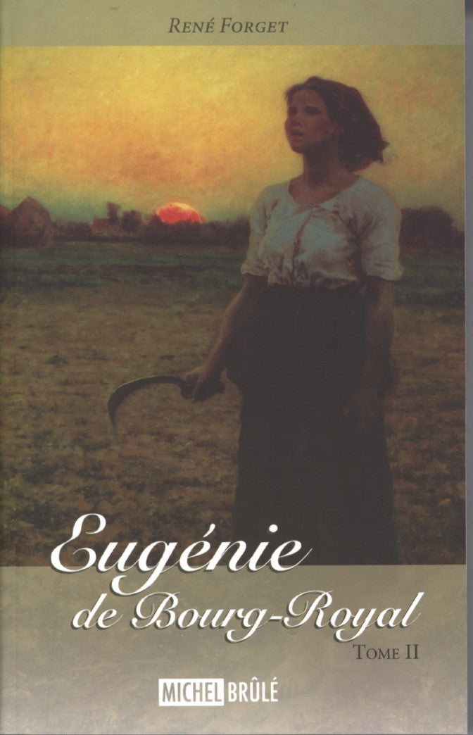 Livre Eugénie de Bourg-Royal - René Forget (Livre d'occasion) - ISBN 2894853726