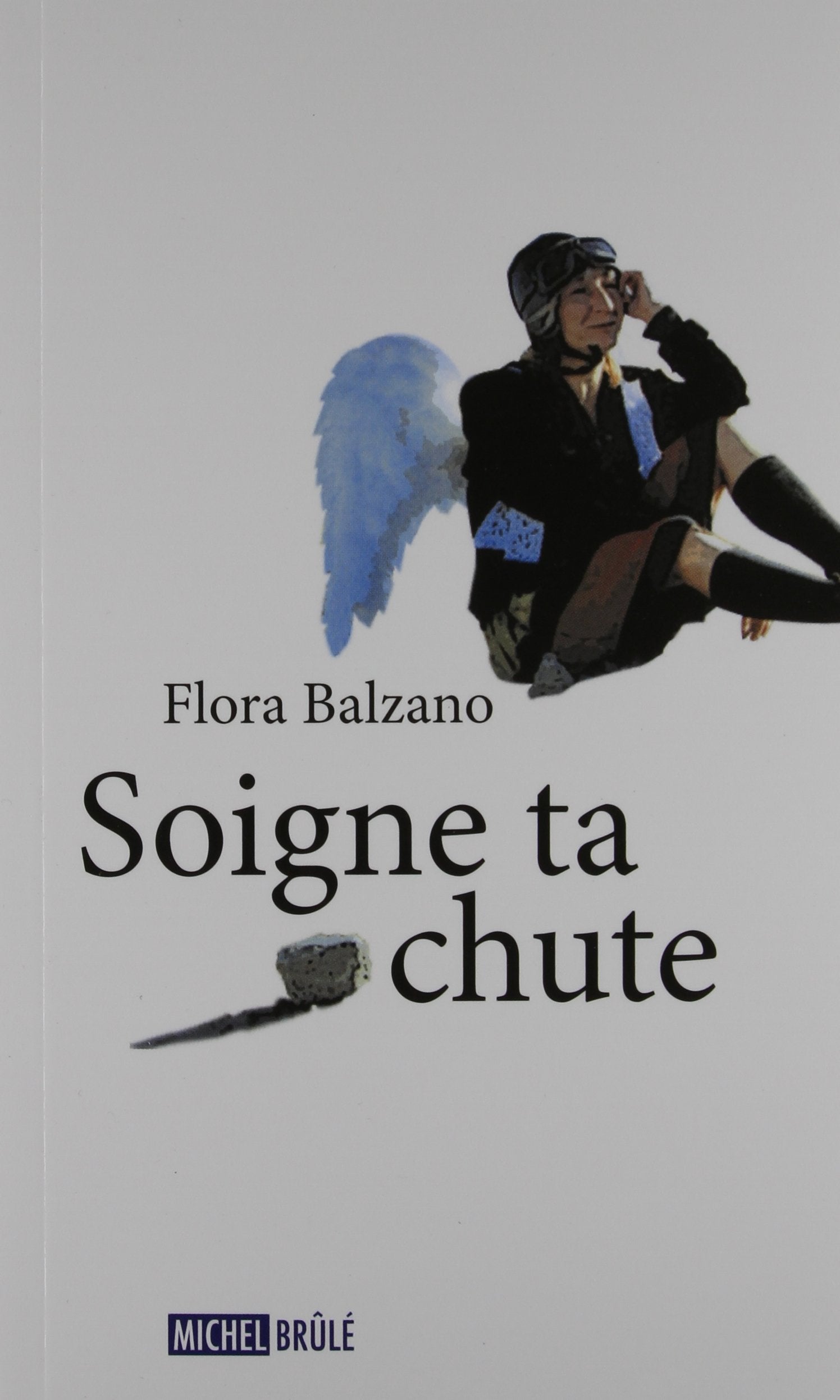 Livre Soigne ta chute - Flora Balzano (Livre d'occasion) - ISBN 2894854188