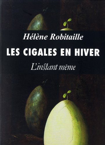 Livre Les cigales en hiver - Hélène Robitaille (Livre d'occasion) - ISBN 2895022267