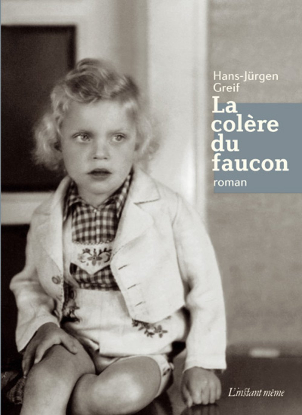 Livre La colère du faucon - Hans-Jürgen Greif (Livre neuf) - ISBN 2895023344