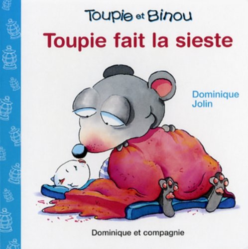 Livre Toupie fait la sieste - Dominique Jolin (Livre d'occasion) - ISBN 2895125864