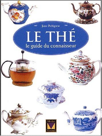 Livre Le guide du connaisseur (Modus Vivendi) : Le thé : le guide du connaisseur (Jane...