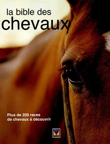 Livre La bible des chevaux : plus de 200 races de chevaux à découvrir - Maria Costantino (Livre d...