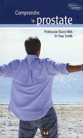 Livre Comprendre la prostate - Dr Tony Smith (Livre d'occasion) - ISBN 2895234396