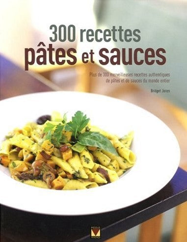 Livre 300 recettes pâtes et sauces - Bridget Jones (Livre d'occasion) - ISBN 2895235023