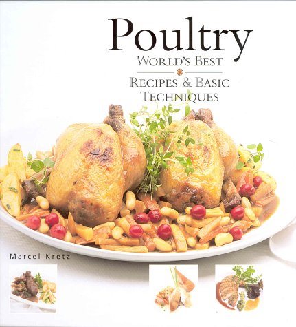 Livre World's best poultry: Recipes and basic techniques - Marcel Kretz (Livre neuf) - ISBN 28953...