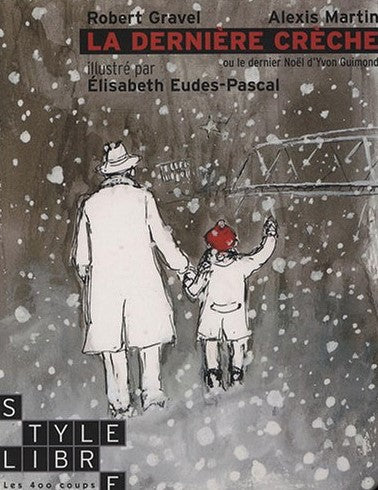 Livre La dernière crèche - Robert Gravel (Livre d'occasion) - ISBN 2895403120