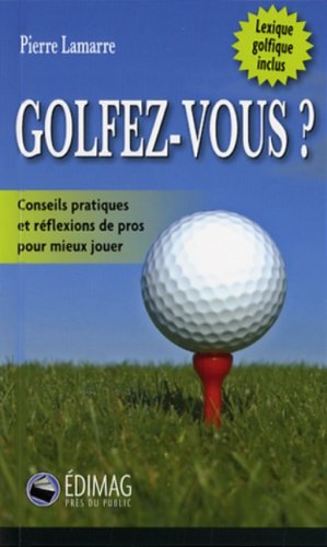 Livre Golfez-vous? - Pierre Lamarre (Livre d'occasion) - ISBN 2895422311