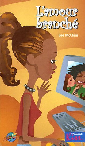 Livre Kiss # 1 : L'amour branché (Lee McClain) (Livre d'occasion) - ISBN 2895432538