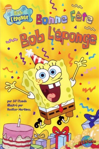 Livre Bonne fête Bob L'Éponge - J-P. Chanda (Livre d'occasion) - ISBN 2895433356