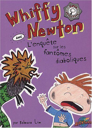 Livre Whiffy Newton dans l'enquête sur les fantômes diaboliques - Rebecca Lim (Livre d'occasion) ...