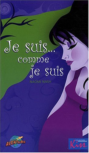 Livre Kiss # 15 : Je suis... comme je suis (Naomie Nash) (Livre d'occasion) - ISBN 2895437459