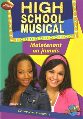 Livre High School Musical : Maintenant ou jamais (Collectif) (Livre d'occasion) - ISBN 289543896X
