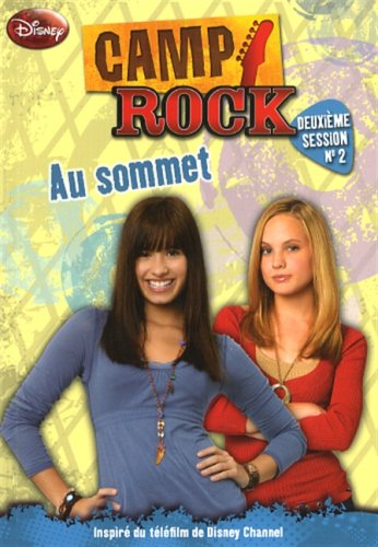 Livre ISBN 2895439753 Camp Rock # 2e session, no.2 : Au sommet (Lucy Ruggles)