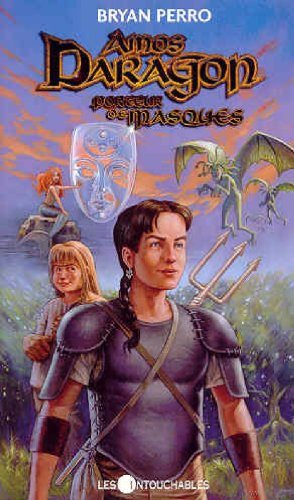 Livre Amos Daragon # 1 : Porteur de masques (Bryan Perro) (Livre d'occasion) - ISBN 2895490848