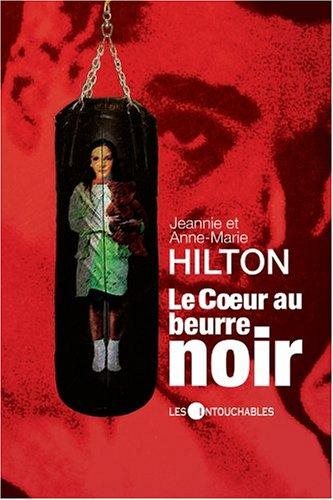 Livre Le coeur au beurre noir - Jeannie Hilton (Livre d'occasion) - ISBN 2895491437