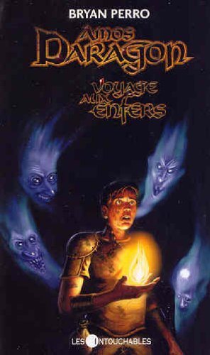 Livre Amos Daragon # 7 : Voyage aux Enfers (Bryan Perro) (Livre d'occasion) - ISBN 2895491453